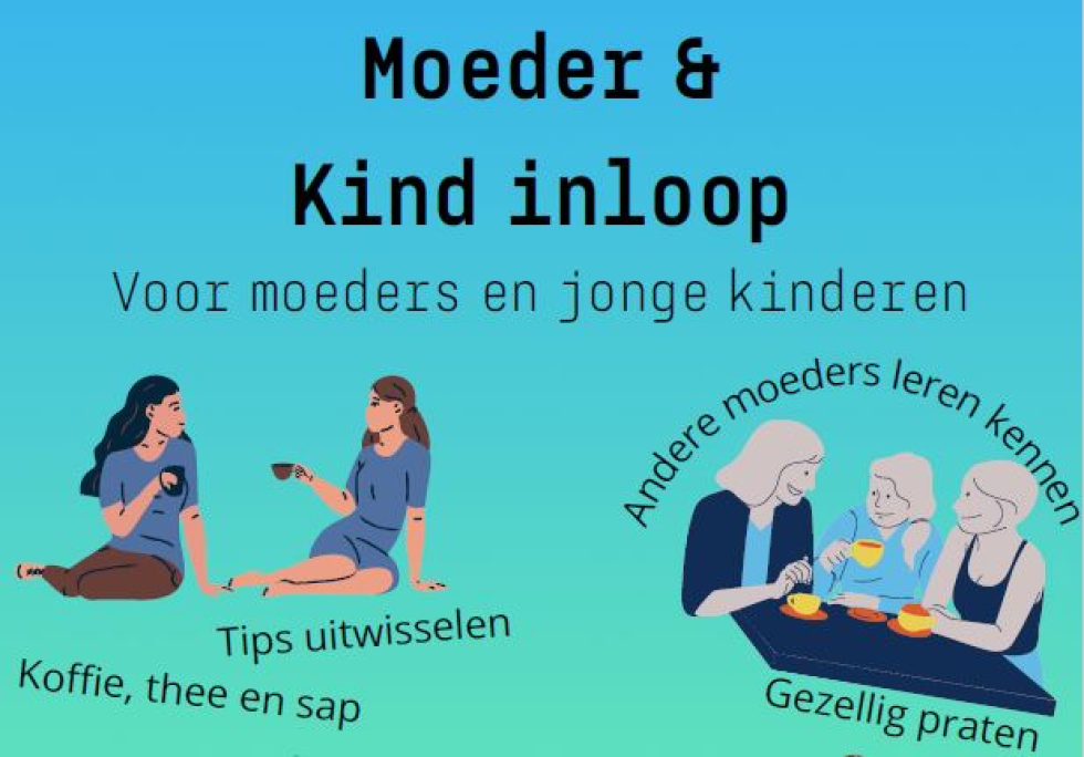 Poster voor Moeder & Kind inloop. Voor moeders en jonge kinderen. Op de poster staan illustraties van vrouwen die met elkaar kletsen. 'tips uitwisselen, andere moeders leren kennen, gezellig praten en koffie, thee en sap'